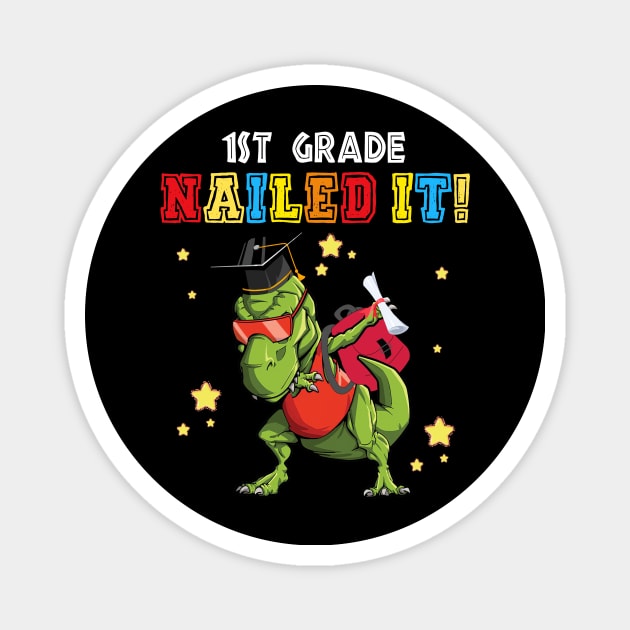 T Rex 1st grade Nailed It Graduation Class Of 2021 Magnet by webster